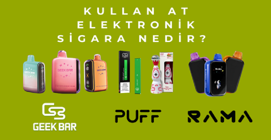 Elektronik Sigara Hakkında En Çok Merak Edilenler: Kullan At Puff’lar, Fiyatlar, Markalar ve Daha Fazlası (2025 Rehberi)
