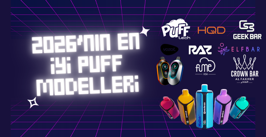 2026’nın En İyi Puff (Kullan-At) Modelleri