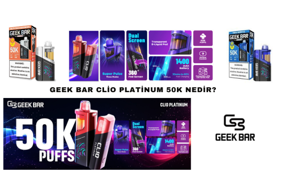 Geek Bar Clio Platinum 50K Nedir? Özellikleri ve İncelemesi